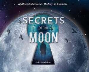 Secrets of the Moon de Andrew M Osiow