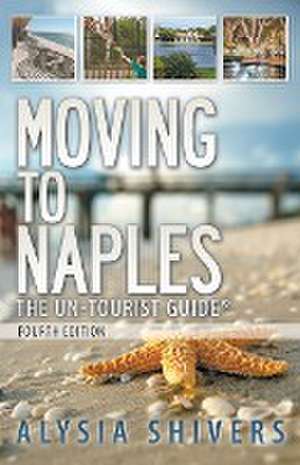 Moving to Naples The Un-Tourist Guide de Alysia Shivers