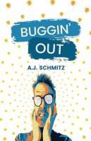 Buggin' Out de A J Schmitz