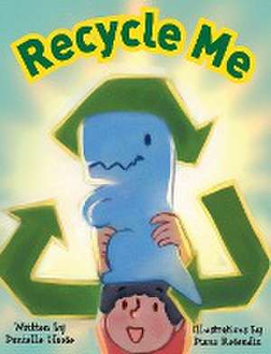 Recycle Me de Danielle Haese