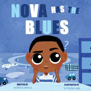 Nova Has The Blues de Kabrina Spence