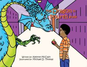 Dragon in 4th Grade de Keonne McClain