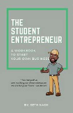 The Student Entrepreneur de Seth Nash