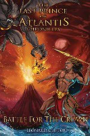 The Last Prince of Atlantis Chronicles II de Leonard Clifton