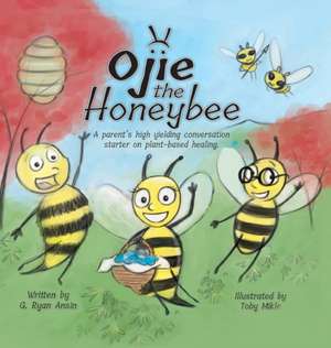 Ojie the Honeybee de G. Ryan Ansin