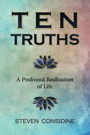 Ten Truths de Steven Considine