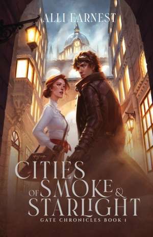 Cities of Smoke and Starlight de Alli Earnest