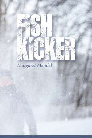 Fish Kicker de Margaret Mendel