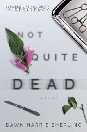 Not Quite Dead de Dawn Harris Sherling