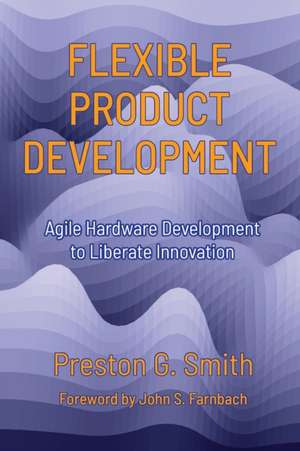 Flexible Product Development de Preston G. Smith