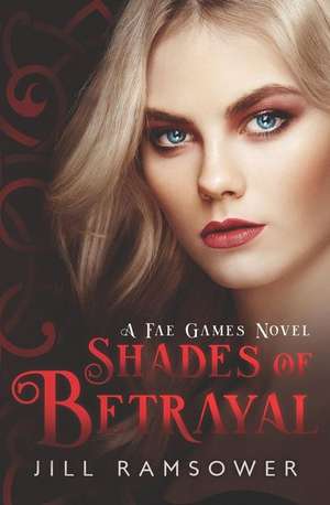 Shades of Betrayal de Jill Ramsower