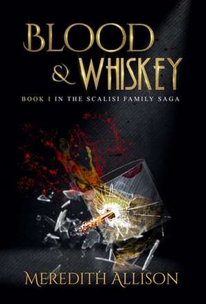 Blood & Whiskey de Meredith Allison