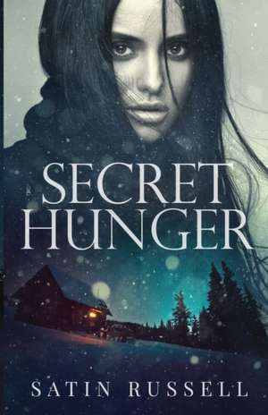 Secret Hunger de Satin Russell