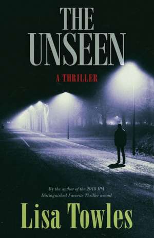 The Unseen de Lisa Towles