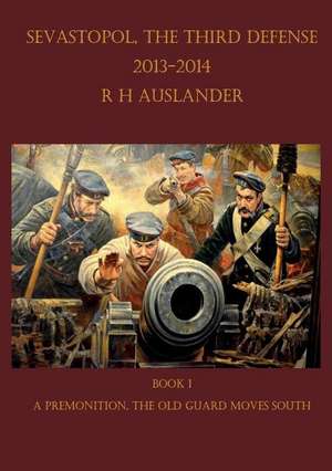 Sevastopol, The Third Defense de R H Auslander