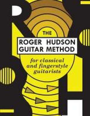 The Roger Hudson Guitar Method de Roger Hudson
