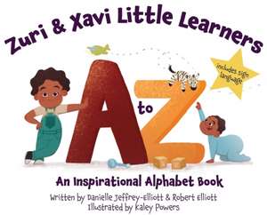 Zuri & Xavi Little Learners de Jeffrey-Elliott Danielle