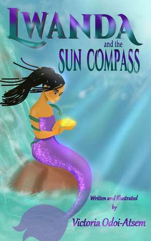 Lwanda and the sun compass de Victoria Odoi-Atsem