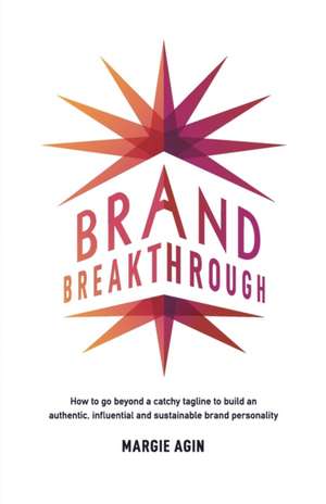 Brand Breakthrough de Margie Agin