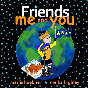 Friends Me and You de Melba Highley