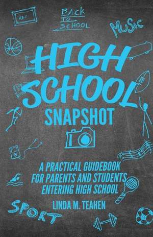 HIGH SCHOOL SNAPSHOT de Linda M Teahen