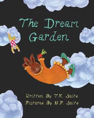 The Dream Garden de T. K. Suits