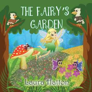 The Fairy's Garden de Laura Hatton