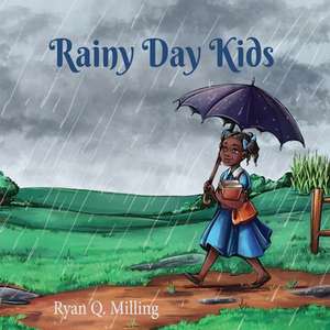 Rainy Day Kids de Ryan Q Milling