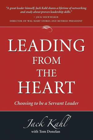 Leading from the Heart de Jack Kahl