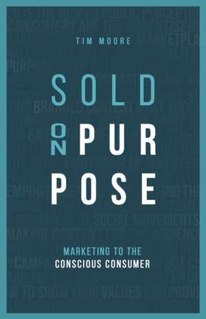 Sold On Purpose de Tim Moore