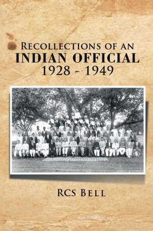 Recollections of an INDIAN OFFICIAL de Roger Bell