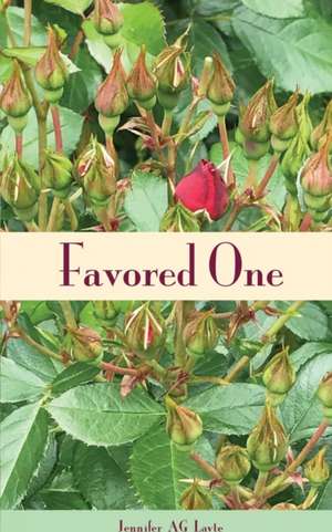 Favored One de Jennifer A. G. Layte