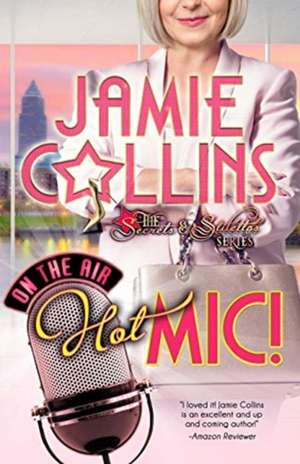 Hot Mic! de Jamie Collins