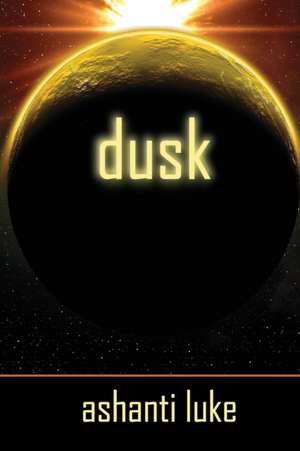 Dusk de Ashanti Luke