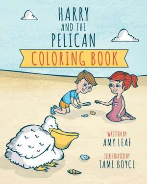 Harry And The Pelican Coloring Book de Amy Leaf