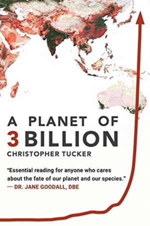 A Planet of 3 Billion de Christopher Kevin Tucker