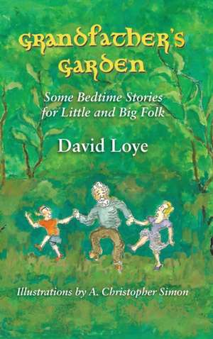 Grandfather's Garden de David Loye