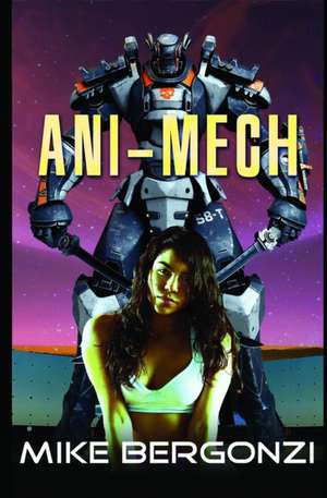 Ani-Mech de Mike Bergonzi