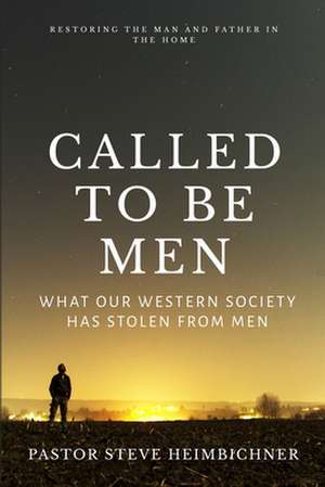 Called to be Men: What Our Western Society Has Stolen From Men de Pastor Deborah Munson