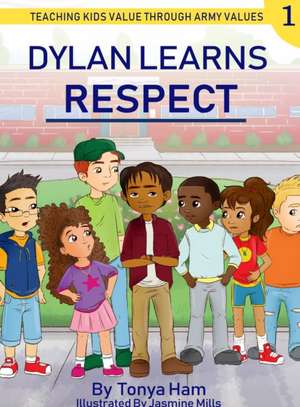 Dylan learns respect de Tonya D Ham