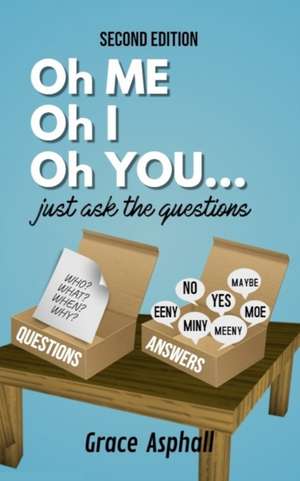 Oh Me Oh I Oh You...just ask the questions: (Black & White) de Grace Asphall