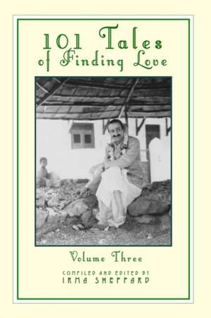 101 Tales of Finding Love Volume Three de Irma Sheppard