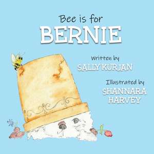 Bee is for Bernie de Sally Kurjan