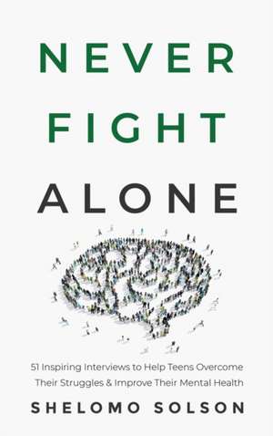 Never Fight Alone de Shelomo Solson