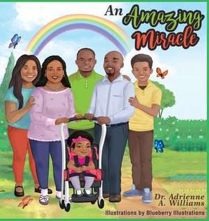 An Amazing Miracle de Adrienne A. Williams