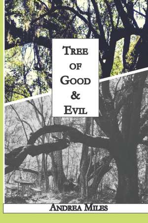 Tree of Good & Evil de Andrea Miles