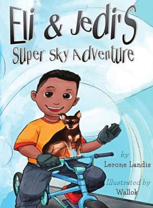 Eli & Jedi's Super Sky Adventure de Lerone Landis