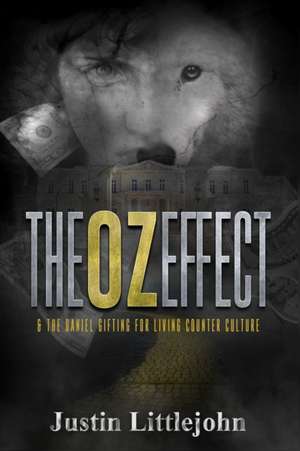 The OZ Effect de Justin Joel Littlejohn