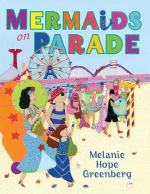 Mermaids On Parade de Melanie Hope Greenberg