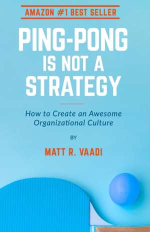 Ping-Pong is Not a Strategy de Vaadi, Matt